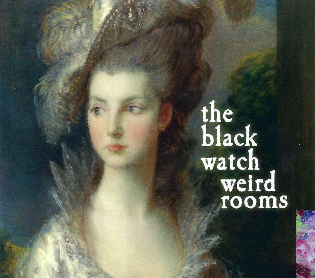 The Black Watch--Weird Rooms