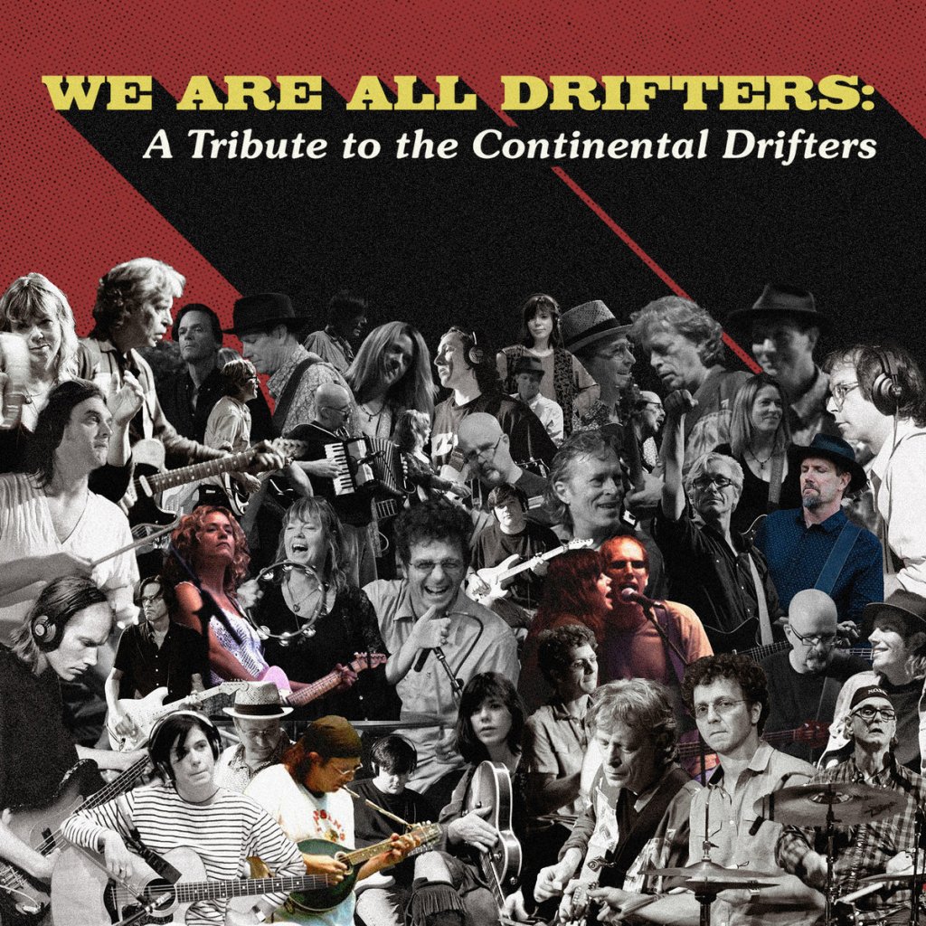 We Are All Drifters: A Tribute to the Continental Drifters