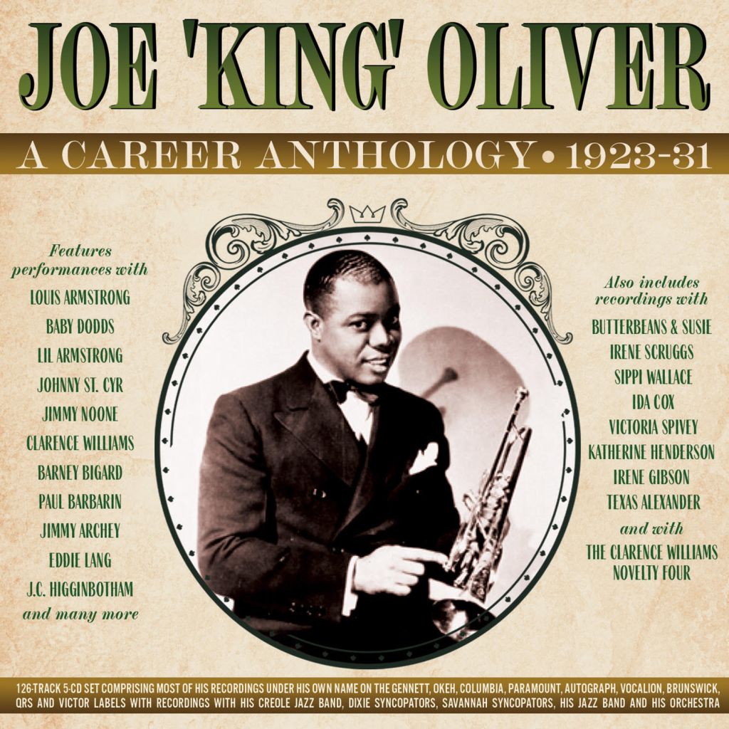 Joe "King" Oliver--Career Anthology