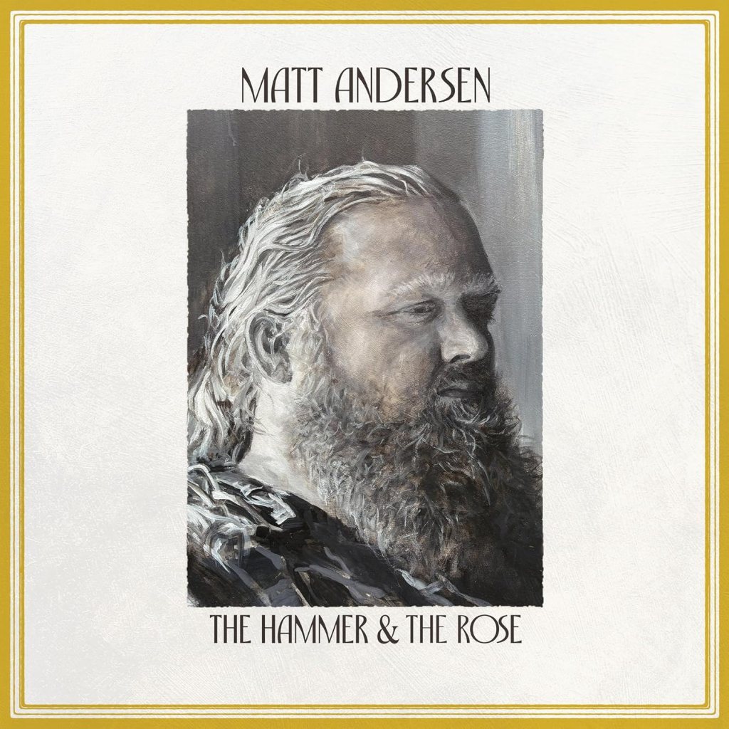 Matt Andersen--The Hammer & the Rose