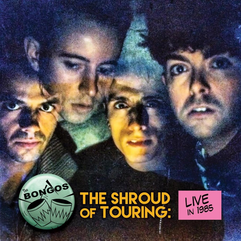The Bongos--The Shroud of Touring