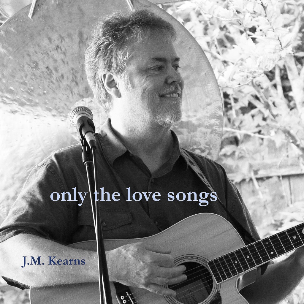 J.M. Kearns--Only the Love Songs