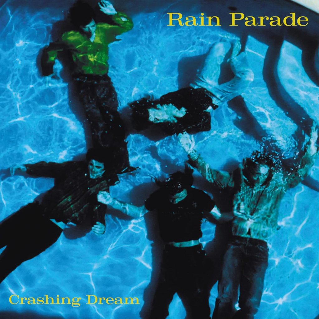 Rain Parade--Crashing Dream