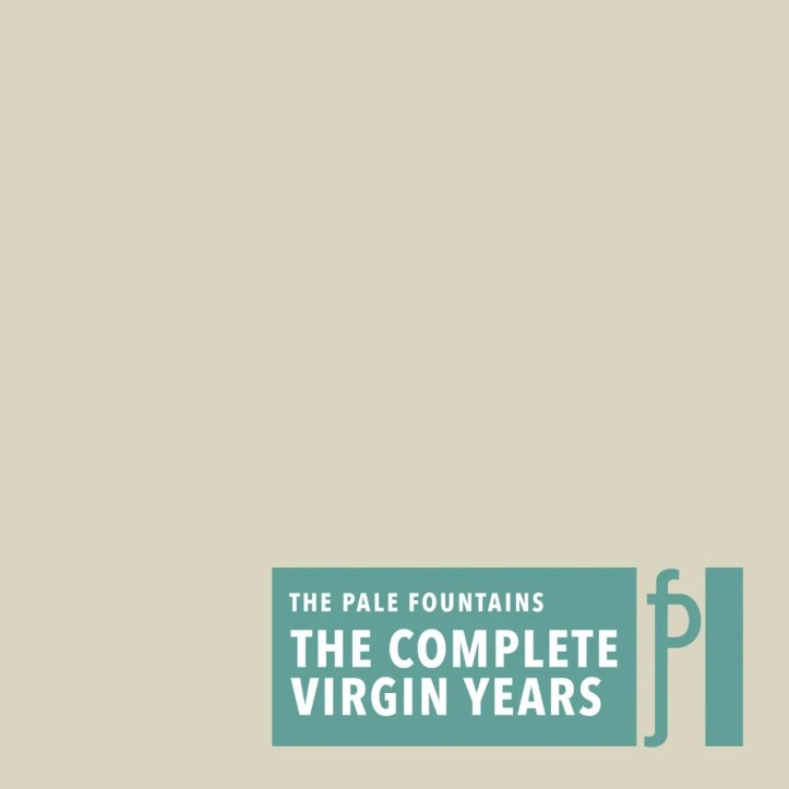 Pale Fountains--Complete Virgin Years