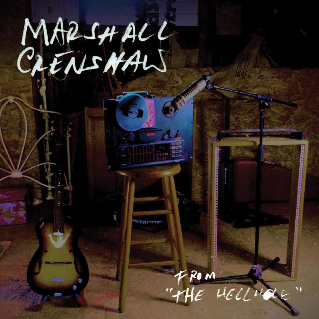 Marshall Crenshaw--From "The Hellhole"