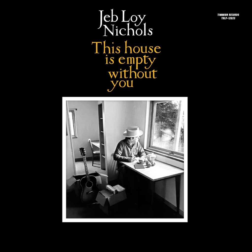 Jeb Loy Nichols--This House Is Empty without You