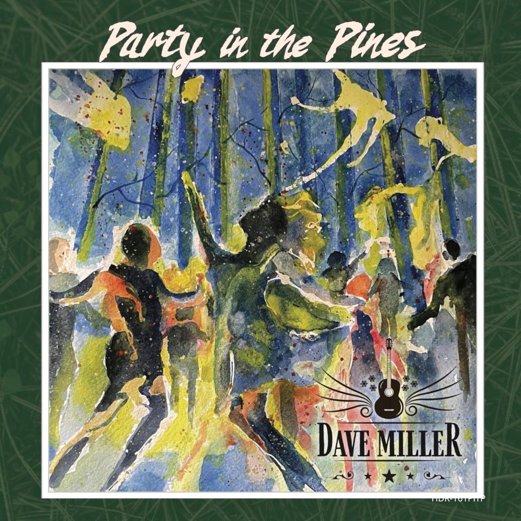 Dave Miller--Party in the Pines
