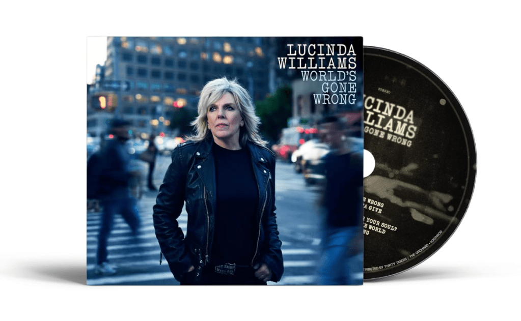 Lucinda Williams--World's Gone Wrong