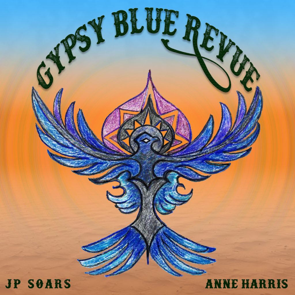 JP Soars & Anne Harris--Gypsy Blue Revue