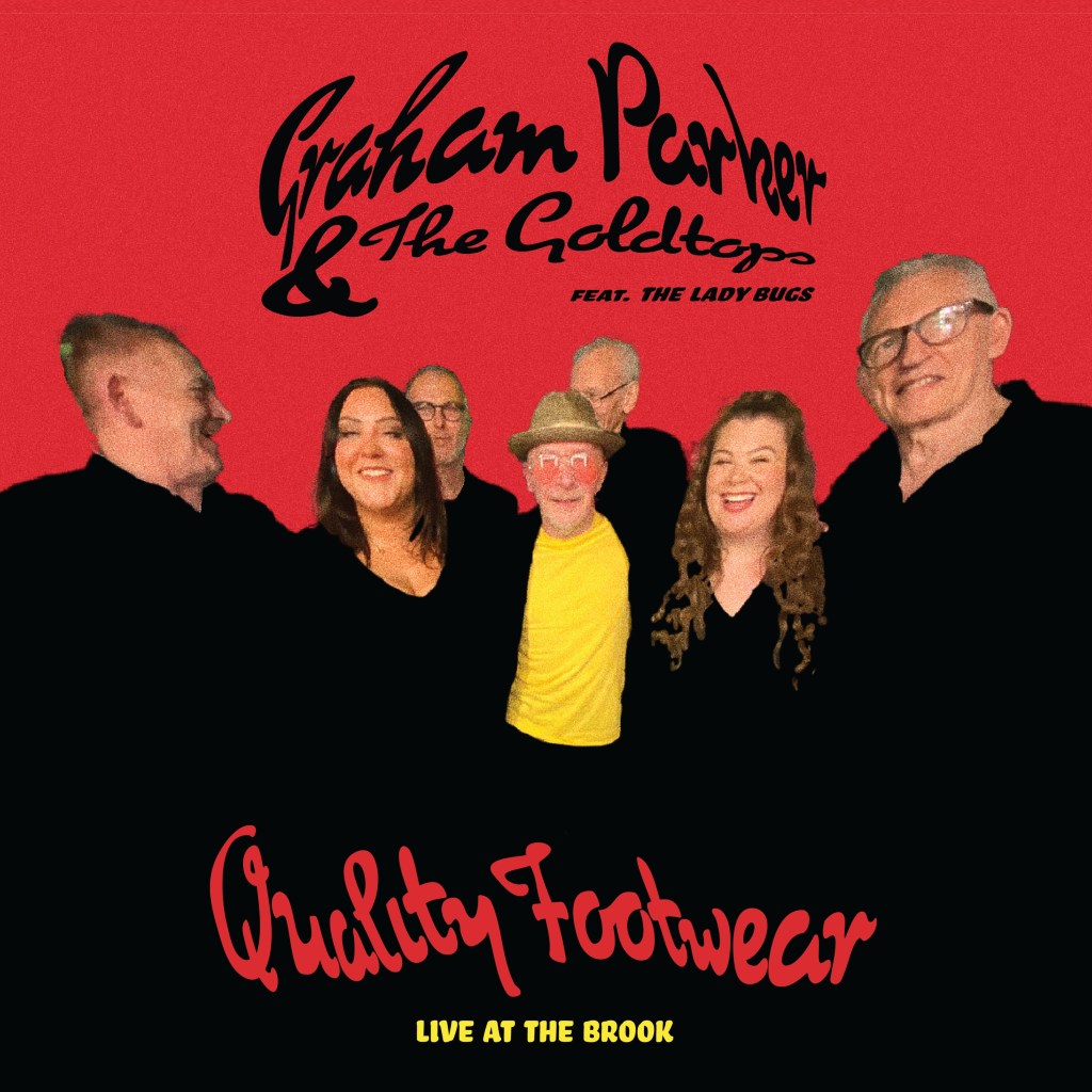 Graham Parker & the Goldtops—Quality Footwear