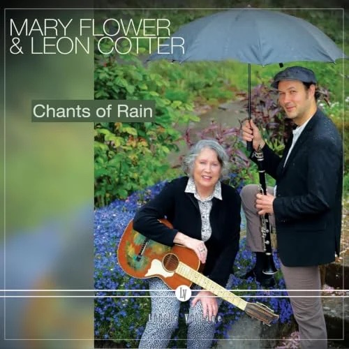 Mary Flower & Leon Cotter—Chants of Rain