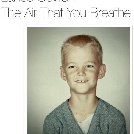 Lance Cowan—The Air That You Breathe