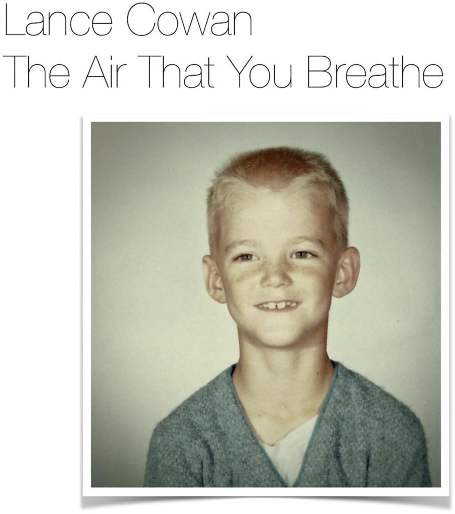 Lance Cowan—The Air That You Breathe