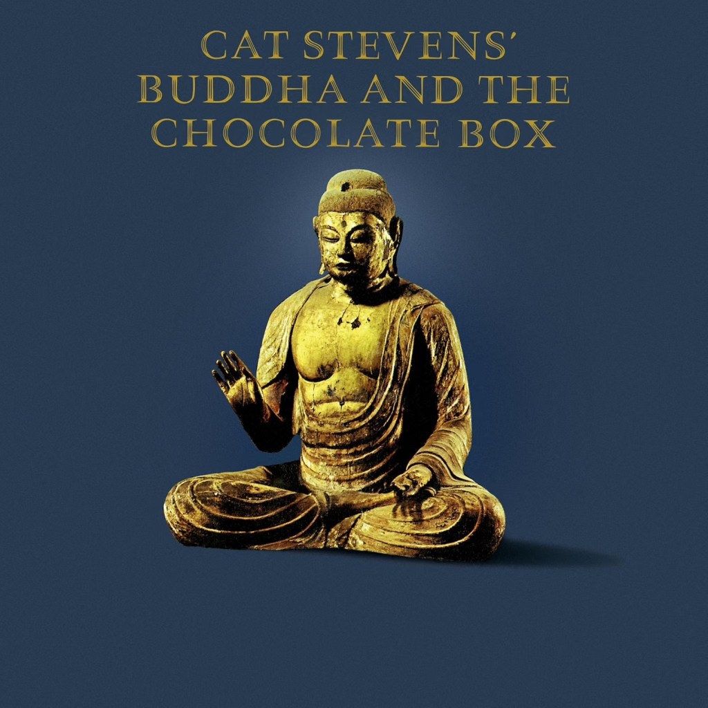 Cat Stevens--Buddha and the Chocolate Box