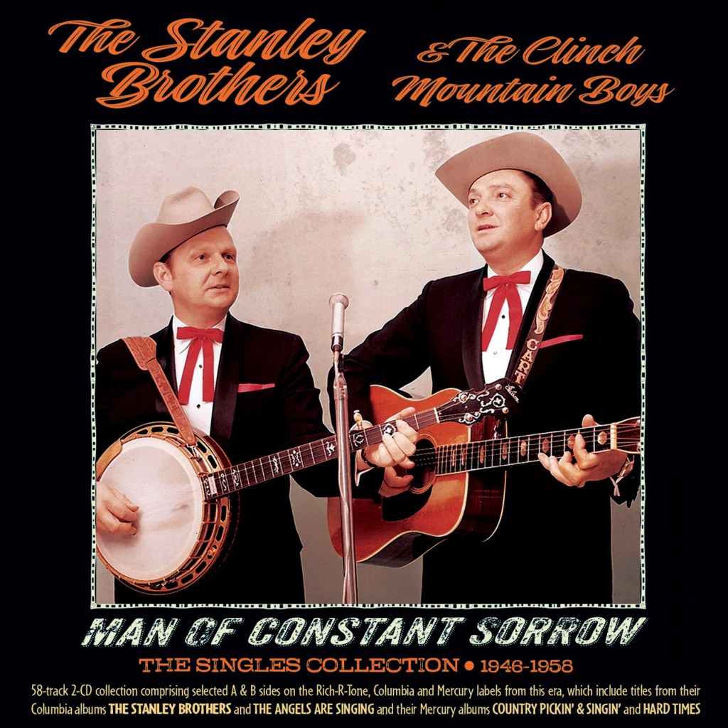 Stanley Brothers & the Clinch Mountain Boys--Man of Constant Sorrow