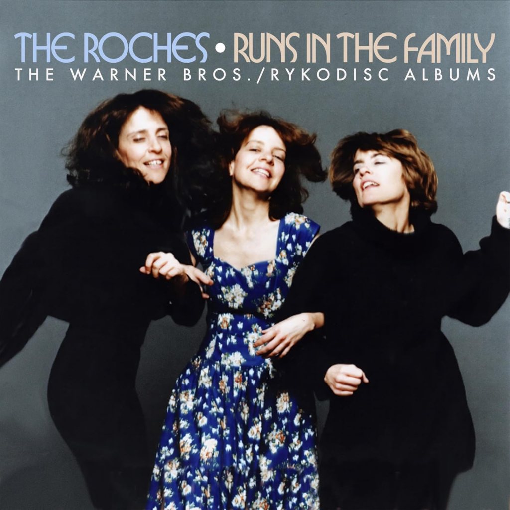 The Roches--Runs in the Family