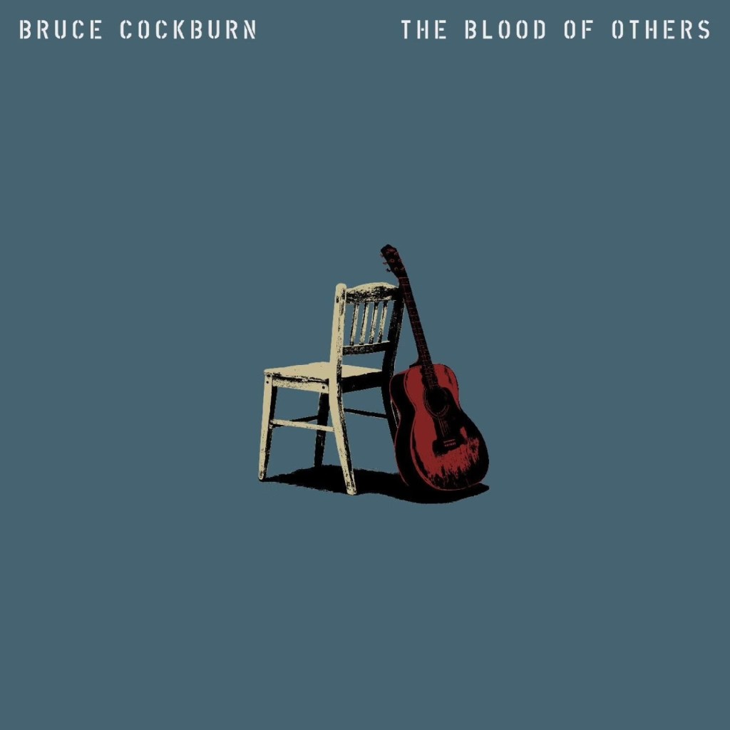 Bruce Cockburn--The Blood of Others